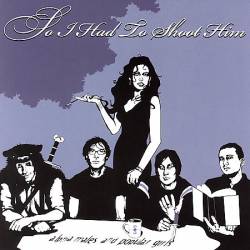 So I Had To Shoot Him : Alpha Males and Popular Girls